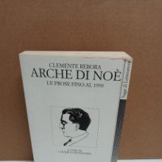 Libros: CLEMENTE REBORA - ARCHE DI NOE LE PROSE FINO AL 1930 - JACA BOOKS - IDIOMA: ITALIANO. Lote 266825029