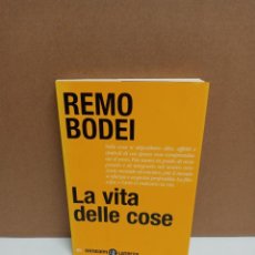 Libros: REMO BODEI - LA VITA DELLE COSE - ANTICORPI LETERZA - IDIOMA: ITALIANO. Lote 266825259