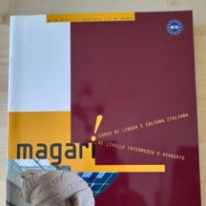 Libros: MAGARI. B1-C1. CURSO DE LENGUA Y CULTURA ITALIANA. Lote 324427328