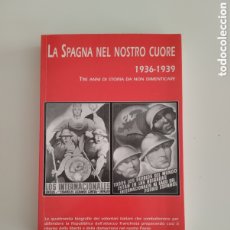 Libros: LA SPAGNA NEL NOSTRO CUORE 1936-1939