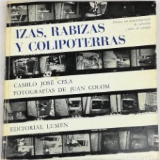 Libros: IZAS. RABIZAS Y COLIPOTERRAS. CAMILO JOSÉ CELA. EDITORIAL LUMEN. BARCELONA 1964