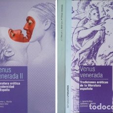 Libros: VENUS VENERADA. I:TRADICIONES ERÓTICAS DE LA LIT. ESP. II:LIT. ERÓTICA Y MODERNIDAD EN ESP. 2006-7.