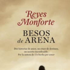 Libros: BESOS DE ARENA - REYES MONFORTE. Lote 391689254