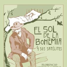 Libros: EL SOL DE LA BOHEMIA, DE F. MORENO GODINO. ILUSTRACIONES: GASTON PUJOL. (STI EDICIONES, 2013)