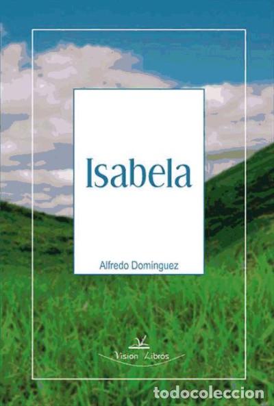 Libros: Isabela - Alfredo Dom&iacute;nguez - Foto 1