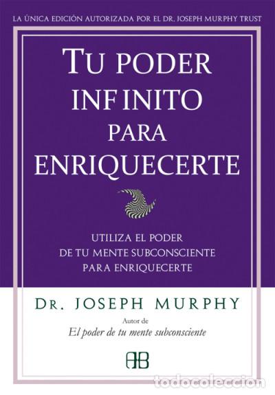 B&uuml;cher: Tu poder infinito para enriquecerte. Utiliza el poder de tu mente subsconciente para enriquecerte -