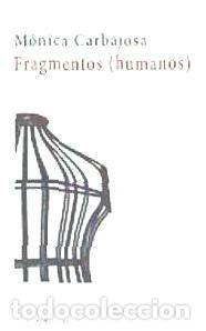 Libros: Fragmentos (humanos) - Carbajosa P&eacute;rez, M&oacute;nica