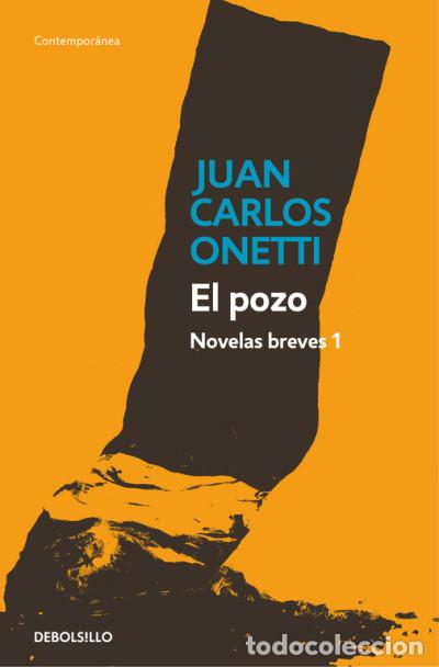 Libri: El pozo. Novelas breves 1 - Juan Carlos Onetti