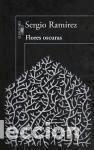 B&uuml;cher: Flores oscuras - Ram&iacute;rez, Sergio