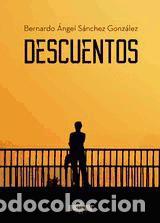 books: Descuentos - Bernardo &Aacute;ngel S&aacute;nchez Gonz&aacute;lez