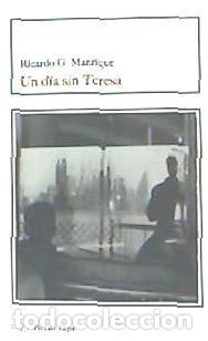 Libros: Un d&iacute;a sin Teresa - Garcia Manrique, Ricardo
