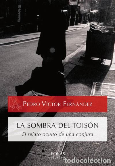 Livres: La sombra del Tois&oacute;n: el relato oculto de una conjura - Pedro V&iacute;ctor Fern&aacute;ndez
