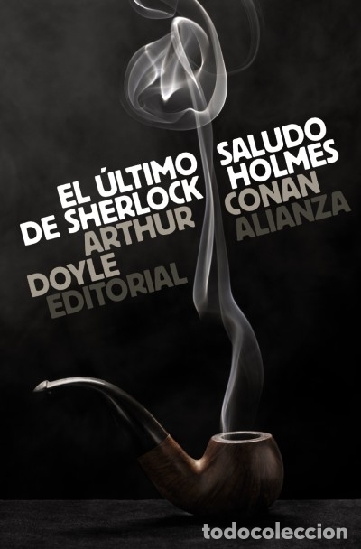 Libros: El &uacute;ltimo saludo de Sherlock Holmes - Arthur Conan Doyle ,, Juan Manuel Ibeas Delgado