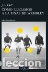 Livres: C&oacute;mo llegamos a la final de Wembley