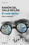 Libros: El ruedo ib&eacute;rico (Obras completas Valle-Incl&aacute;n 5) - Ram&oacute;n del Valle-Incl&aacute;n