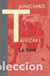 Libros: La llave - Junichir&ocirc; Tanizaki