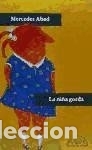 B&uuml;cher: La ni&ntilde;a gorda - Mercedes Abad