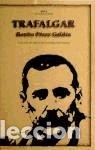 Libri: Trafalgar - P&eacute;rez Gald&oacute;s, Benito (1843-1920); Hern&aacute;ndez Fern&aacute;ndez, Alicia, (ed. lit.)