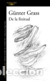 Libros: De la finitud - Grass, G&uuml;nter