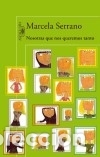 Libri: Nosotras que nos queremos tanto - Marcela Serrano