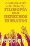 Livres: Filosof&iacute;a de los derechos humanos - Christoph Menke; Arnd Pollmann