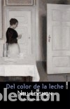 Libros: Del color de la leche - Nell Leyshon - Foto 1