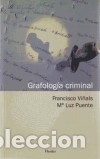 Livres: Grafolog&iacute;a criminal - Vi&ntilde;als, Francisco; Puente Balsells, M&ordf; Luz