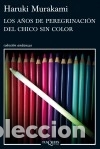 Libros: Los a&ntilde;os de peregrinaci&oacute;n del chico sin color - Murakami, Haruki