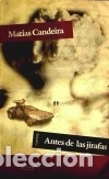 Libros: ANTES DE LAS JIRAFAS - CANDEIRA, MATIAS