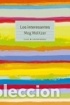 Libri: Los interesantes - Wolitzer, Meg