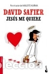 Libros: Jes&uacute;s me quiere - Safier, David