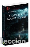 Livres: La rapsodia de la gata Holmes. Los misterios de la gata Holmes