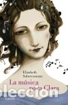 Libros: La m&uacute;sica para Clara - Subercaseaux, Elizabeth