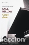 Libros: Carpe diem - Bellow, Saul