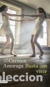 Libri: Basta con vivir - Amoraga, Carmen