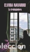 Libri: La trabajadora - Elvira Navarro
