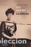 Livres: La se&ntilde;orita - Ivo Andric