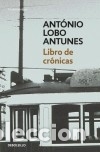 Livres: Libro de cr&oacute;nicas - Antunes, Ant&oacute;nio Lobo