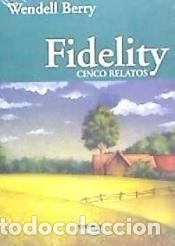 Libri: FIDELITY CINCO RELATOS - BERRY, WENDELL
