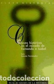 Libros: Claves hist&oacute;ricas en el reinado de Fernando e Isabel - Luis Su&aacute;rez Fern&aacute;ndez