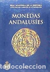 Livres: Monedas andalus&iacute;es - Mart&iacute;n Escudero, F&aacute;tima; Ibrahim, Tawfiq b. Hafiz; Canto Garc&iacute;a, Alberto