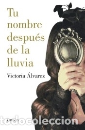 books: Tu nombre despu&eacute;s de la lluvia - Victoria &Aacute;lvarez