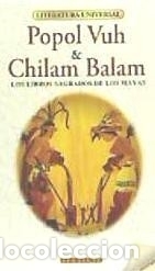 Libros: Popol Vuh; Chilam Balam: Los libros sagrados de los Mayas - VV.AA.