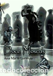 Libros: Doce moscas - Lorenzo, Ana Mar&iacute;a