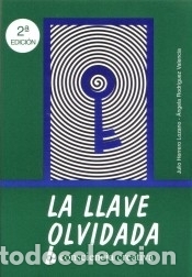 Libros: La llave olvidada: consciencia creativa - Rodr&iacute;guez Valencia, &Aacute;ngela, Herrero Lozano, Julio (1949- )