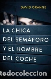 Libros: La chica del sem&aacute;foro y el hombre del coche negro