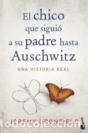 Libros: El chico que sigui&oacute; a su padre hasta Auschwitz - Dronfield, Jeremy