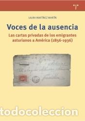 Livres: Voces de la ausencia: Las cartas privadas de los emigrantes asturianos a Am&eacute;rica (1856-1936)