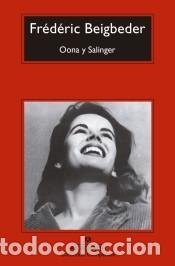 Libros: Oona y Salinger - Beigbeder, Fr&eacute;d&eacute;ric - Foto 1