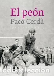 Libros: El pe&oacute;n - Cerd&agrave; Arroyo, Paco
